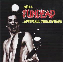 The Undead : Still The Undead...After All These Years